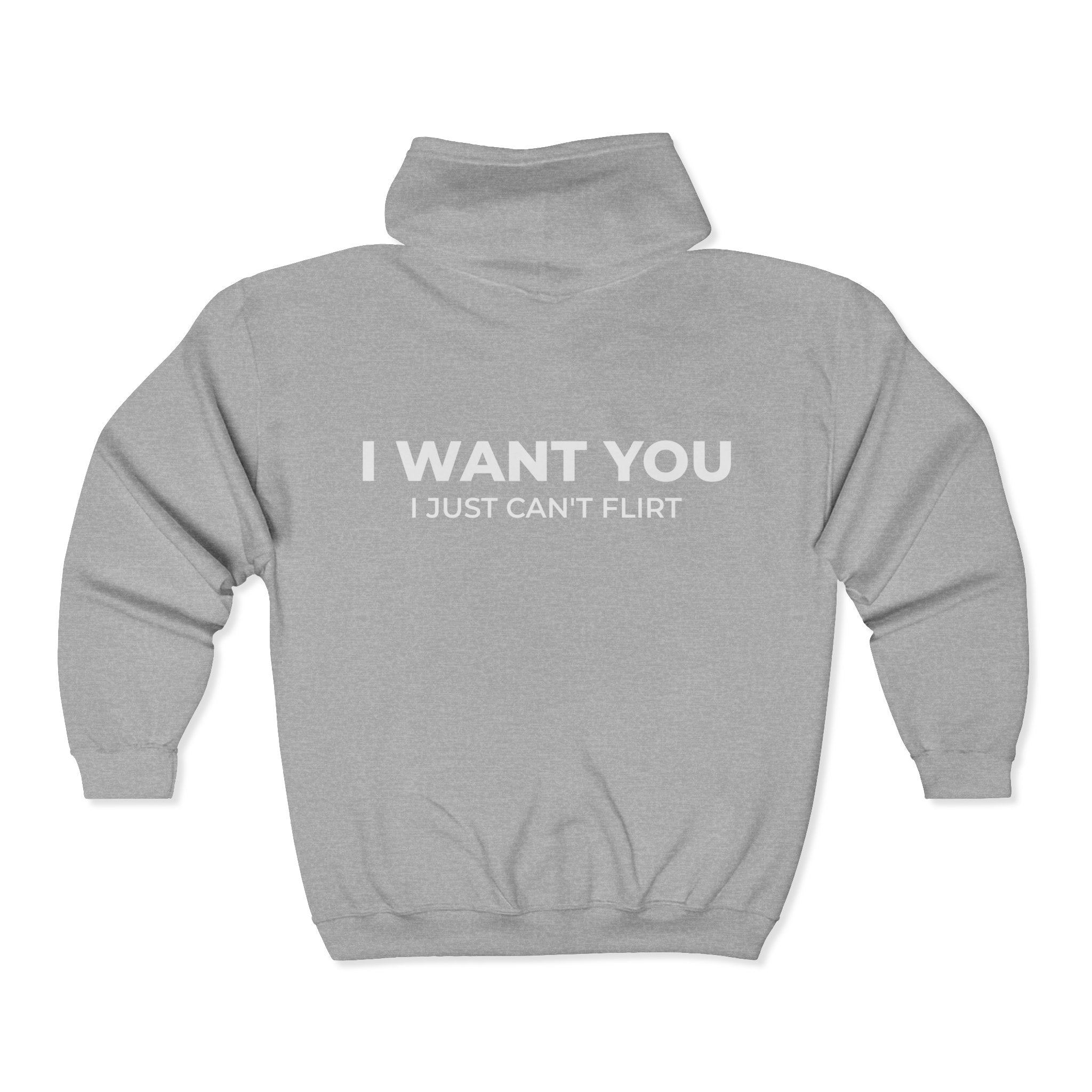 I WANT YOU I JUST CAN'T FLIRT