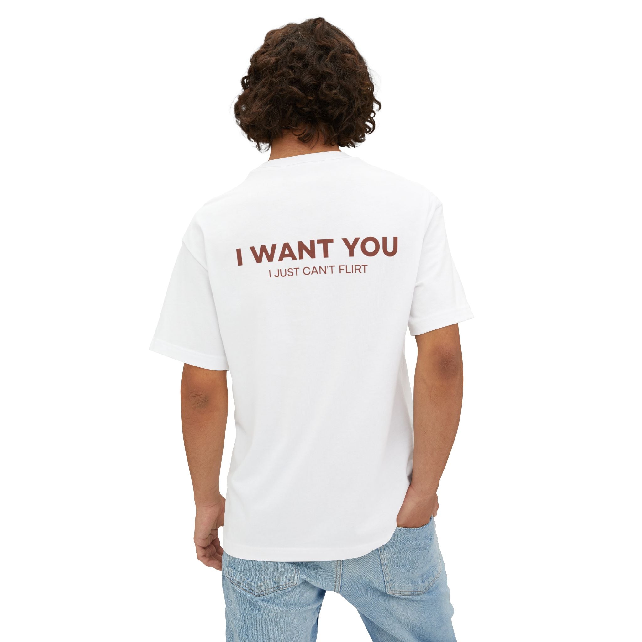 I WANT YOU, I JUST CAN'T FLIRT